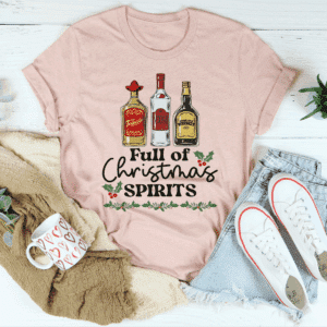 Full Of Christmas Spirits Tee